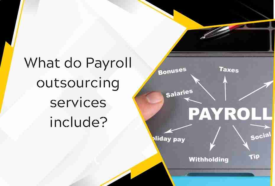 Payroll outsourcing services include 