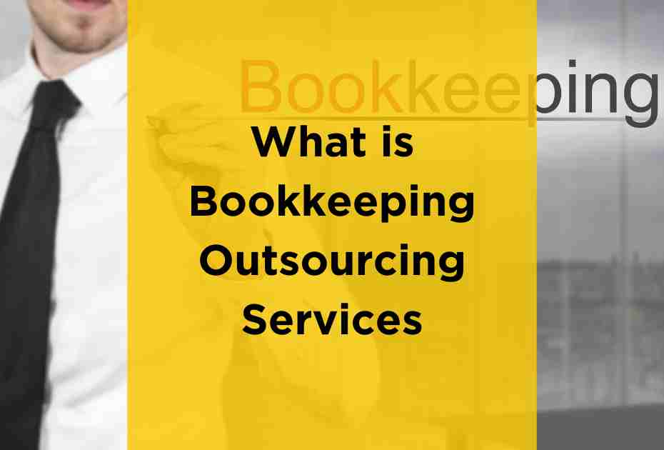 What is bookkeeping outsourcing services
