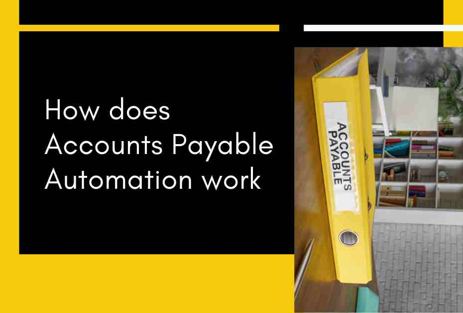 How does Accounts Payable Automation work