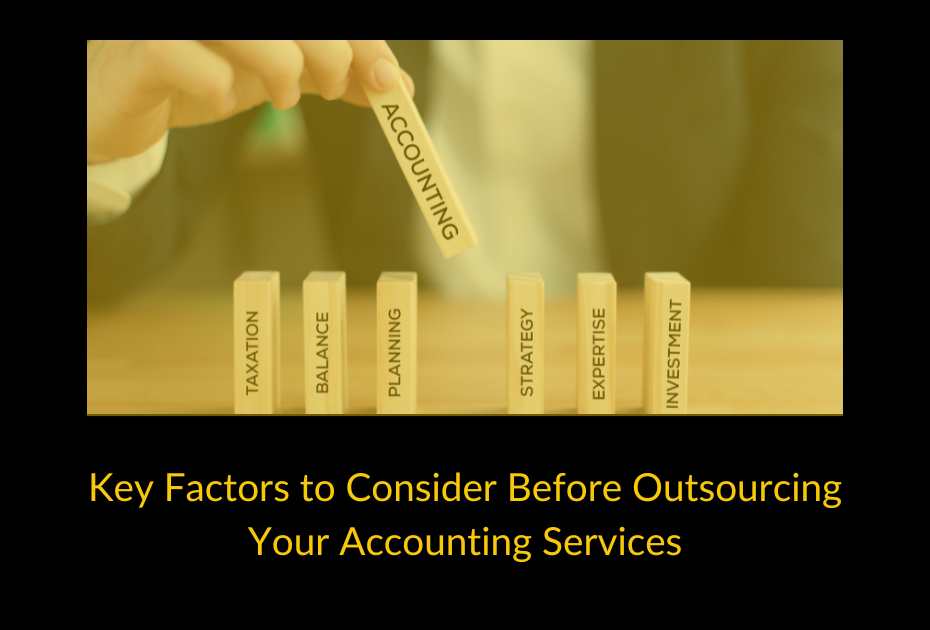 Key factors to consider before outsourcing your accounting services