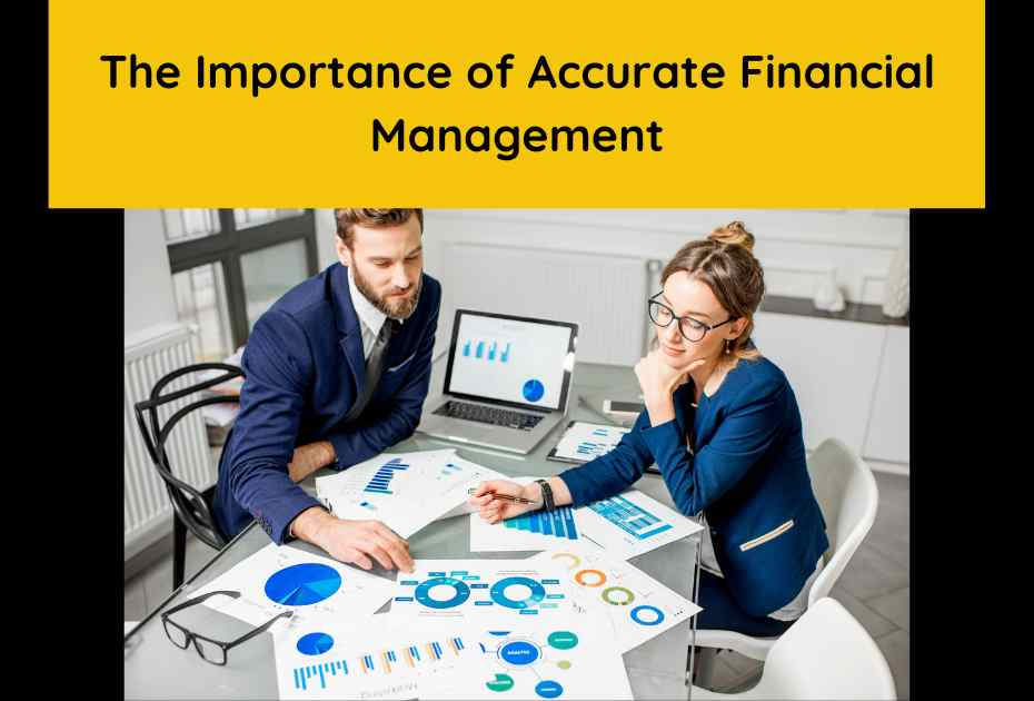 Importance of accurate financial management 