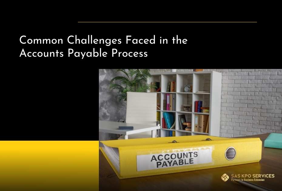 Common challenges faced in the accounts payable process 