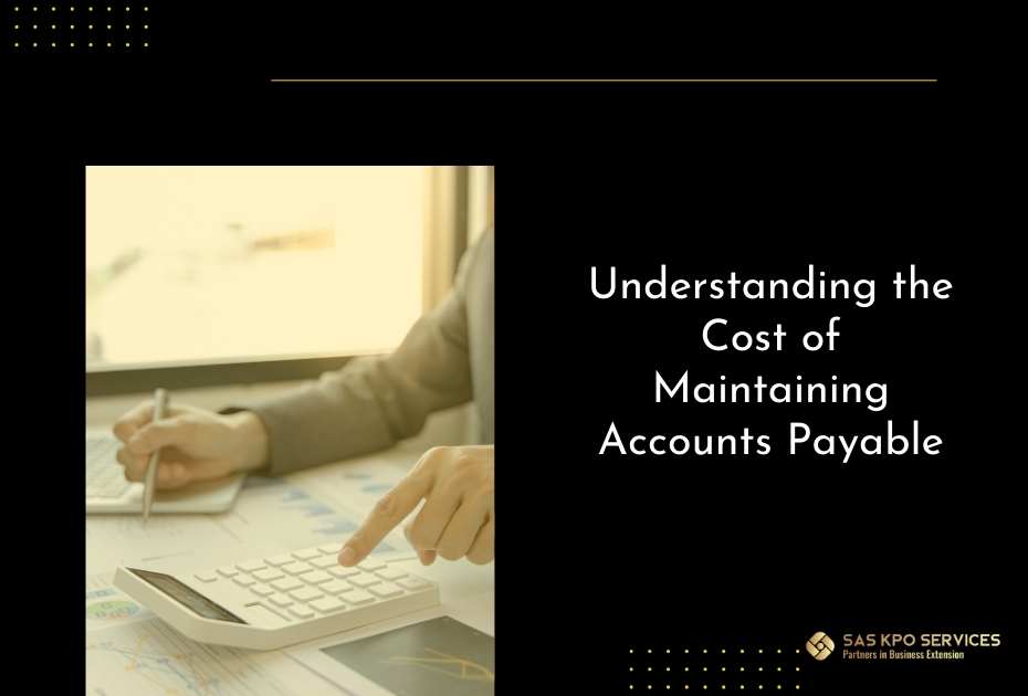 Understanding the cost of maintaining accounts payable