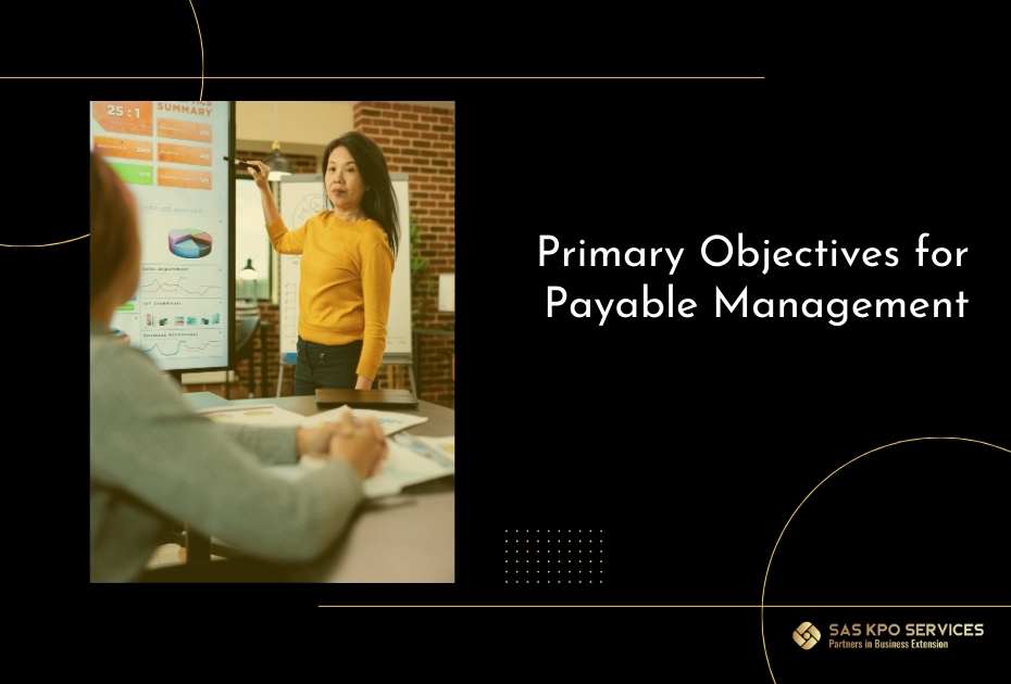 Primary objectives for payable management 