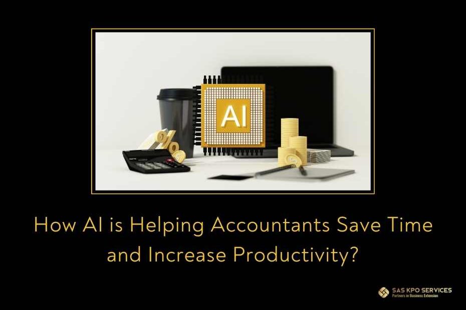 How AI is Helping Accountants Save Time and Increase Productivity?