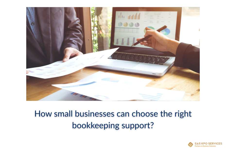 How small businesses can choose the right bookkeeping support?