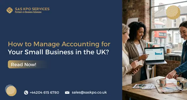 How to Manage Accounting for Your Small Business in the UK?