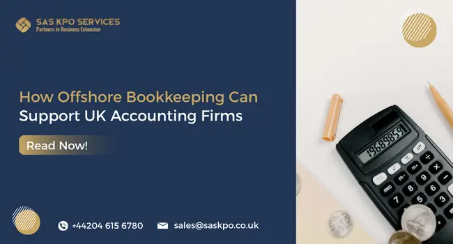 How Offshore Bookkeeping Can Support UK Accounting Firms